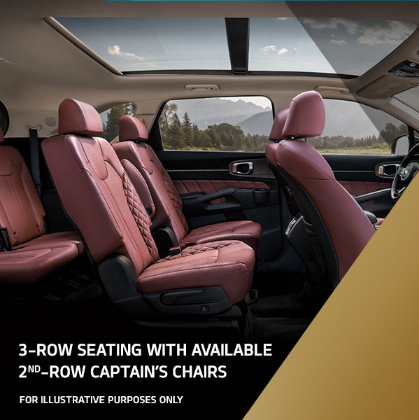 interior of Sorento showing second-row seating. 3-ROW SEATING WITH AVAILABLE 2ND-ROW CAPTAIN’S CHAIRS. FOR ILLUSTRATIVE PURPOSES ONLY