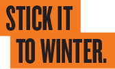 Stick to Winter